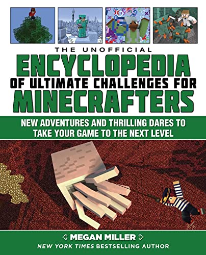 The Unofficial Encyclopedia of Ultimate Challenges for Minecrafters