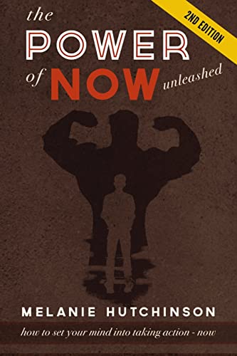 The Power of Now Unleashed