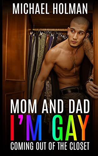 Mom and Dad, I?m gay