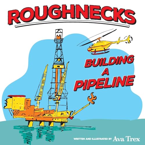 Roughnecks- Building a Pipeline