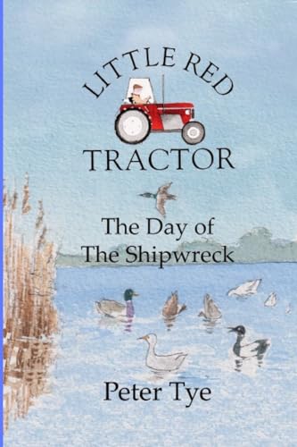 Little Red Tractor - The Day of the Shipwreck