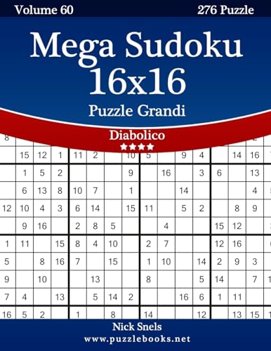 Mega Sudoku 16x16 Puzzle Grandi - Diabolico - Volume 60 - 276 Puzzle
