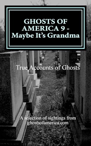 GHOSTS OF AMERICA 9 - Maybe It's Grandma