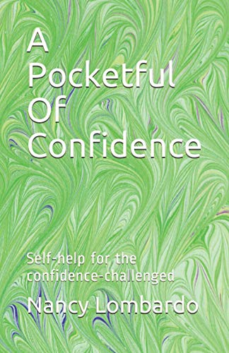 A Pocketful Of Confidence: Self-help for the confidence-challenged