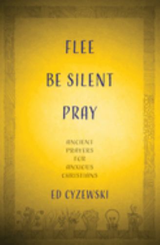 Flee, Be Silent, Pray