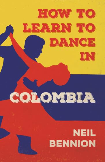 How to Learn to Dance in Colombia