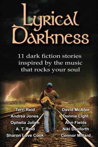 Lyrical Darkness: 11 dark fiction stories inspired by the music that rocks your soul