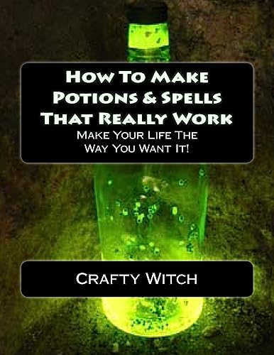 How To Make Potions & Spells That Really Work