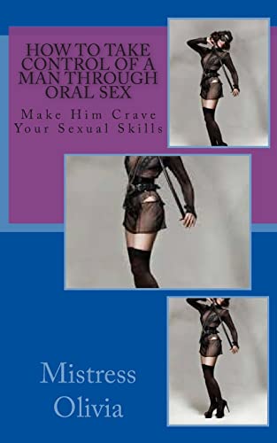 How to Take Control of a Man through Oral Sex