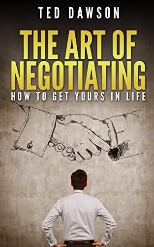 The Art Of Negotiating