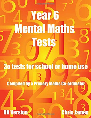 Year 6 Mental Maths Tests: 30 tests, with answers, for home and school use