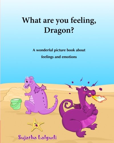What are you feeling, Dragon: Childrens emotion books,Emotions book for toddlers, Book on emotions for kids,Feelings book for Children,Feeling book ... series for early readers : childrens books)