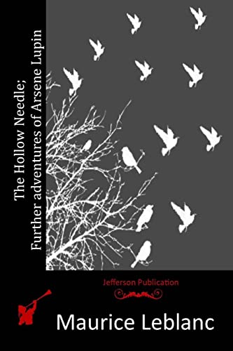 The Hollow Needle; Further adventures of Arsene Lupin