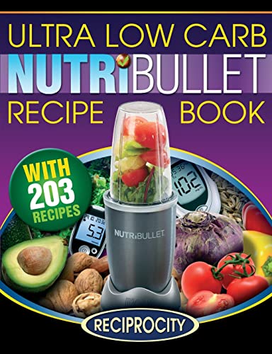 NutriBullet Ultra Low Carb Recipe Book
