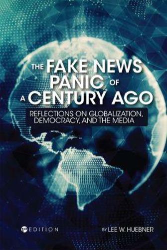 The Fake News Panic of a Century Ago