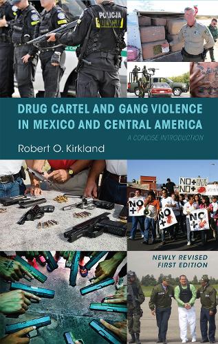 Drug Cartel and Gang Violence in Mexico and Central America