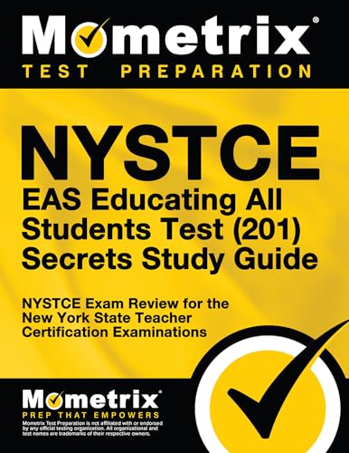 NYSTCE Eas Educating All Students Test (201) Secrets Study Guide