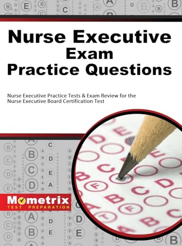 Nurse Executive Exam Practice Questions