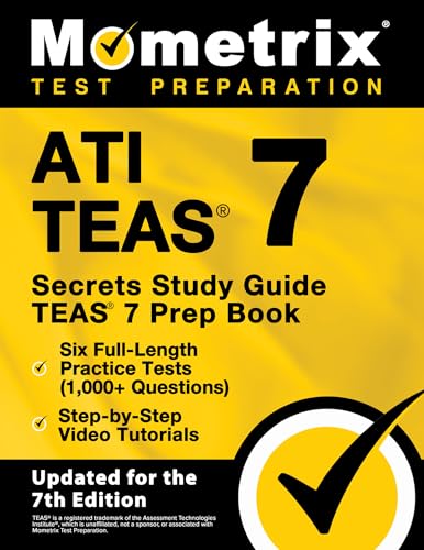 Ati Teas Secrets Study Guide - Teas 7 Prep Book, Six Full-Length Practice Tests (1,000+ Questions), Step-By-Step Video Tutorials