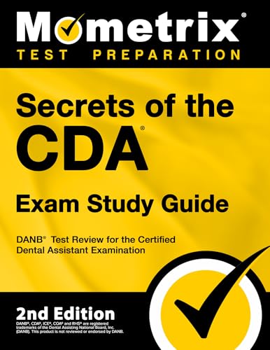 Secrets of the Cda Exam Study Guide - Danb Test Review for the Certified Dental Assistant Examination