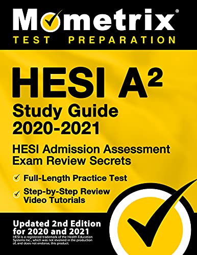 HESI A Study Guide HESI Admission Assessment Exam Review Secrets FullLength Practice Test StepbyStep Review Video Tutorials Updated nd Edition for and