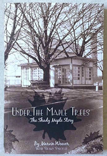 Under The Maple Trees The Shady Maple Story