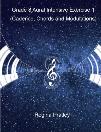 Grade 8 Aural Intensive Exercise 1 (Cadences, Chords and Modulations)