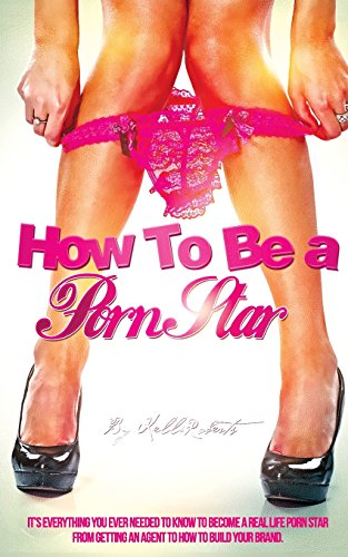How to Be a Porn Star