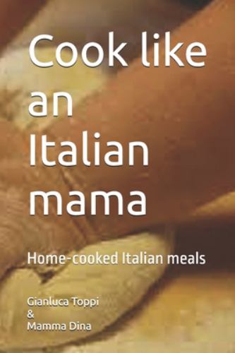 Cook like an italian Mama