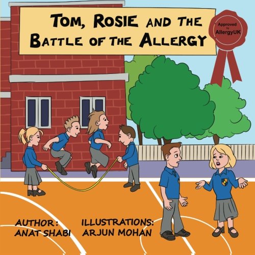 Tom, Rosie, and the battle of the allergy: Adventure stories for kids, story on food allergy, healthy values