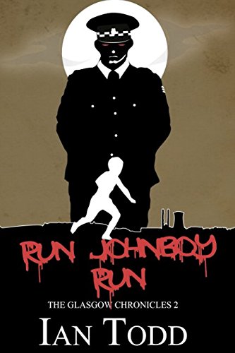 Run Johnboy Run: The Glasgow Chronicles 2
