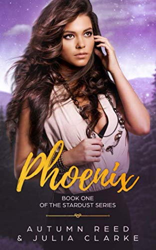 Phoenix: Book One of The Stardust Series