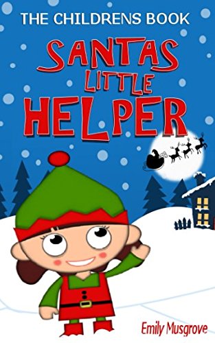 The childrens book: SANTA'S LITTLE HELPER