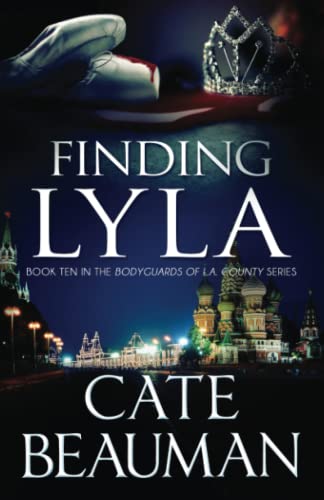 Finding Lyla: Book Ten In The Bodyguards Of L.A. County Series: Volume 10