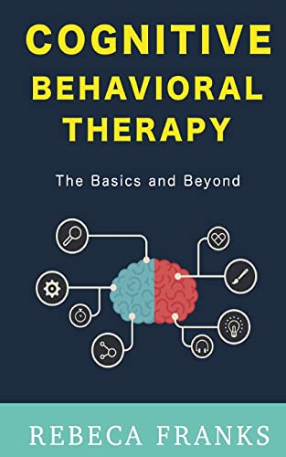 Cognitive Behavioral Therapy - CBT
