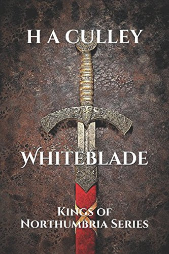 Whiteblade: Kings of Northumbria Series