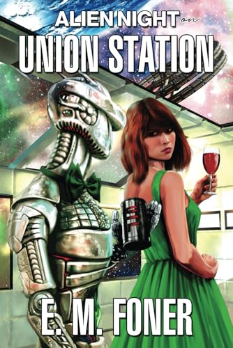 Alien Night on Union Station (EarthCent Ambassador)