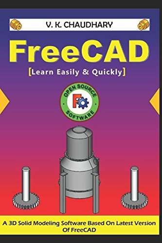 FreeCAD : Learn Easily and Quickly
