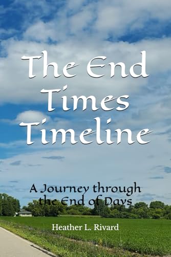 The End Times Timeline: A Journey through the End of Days