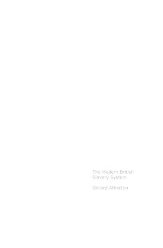 The Modern British Slavery System