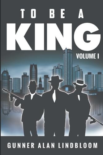 TO BE A KING: Volume 1