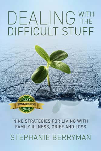 Nine Strategies for Dealing with the Difficult Stuff: Finding calm in the eye of the storm