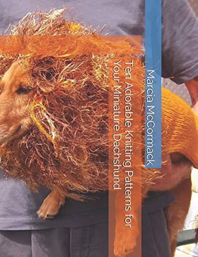 Ten Adorable Knitting Patterns for Your Miniature Dachshund