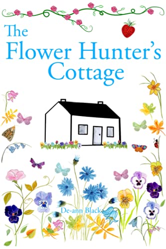 THE FLOWER HUNTERS COTTAGE Cottages Cakes Crafts series
