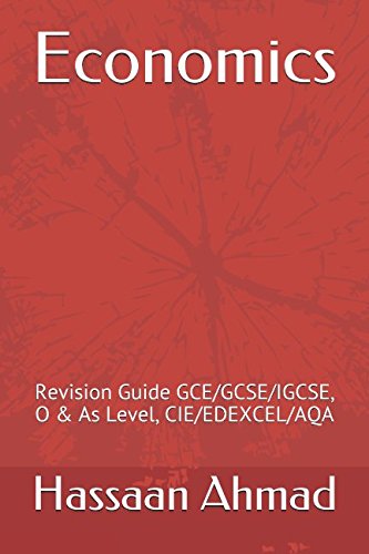 Economics: Revision Guide GCE/GCSE/IGCSE, O & As Level, CIE/EDEXCEL/AQA