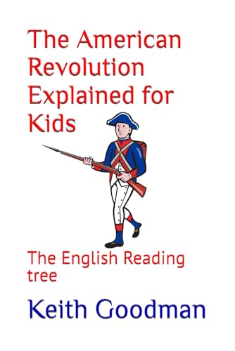 The American Revolution Explained for Kids