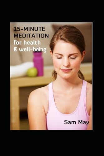 15-Minute Meditation for Health and Wellbeing