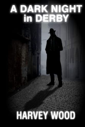 A Dark Night in Derby