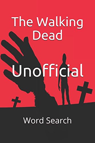 The Walking Dead Unoffical Word Search: A Walking Dead fan ? What are the 3 Questions ?