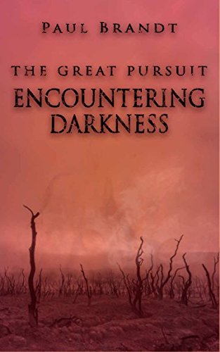 Encountering Darkness (The Great Pursuit)